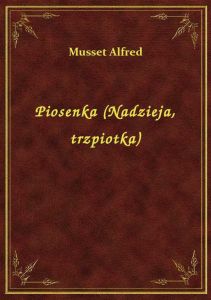 Piosenka (Nadzieja, trzpiotka)