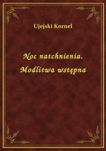 Noc natchnienia. Modlitwa wstępna