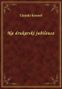 Na drukarski jubileusz