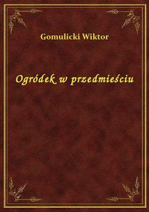 Ogródek w przedmieściu