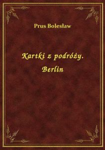 Kartki z podróży. Berlin