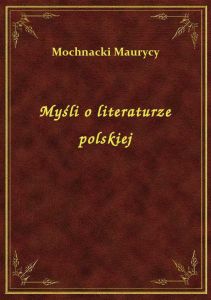 Myśli o literaturze polskiej
