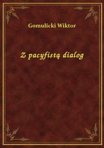 Z pacyfistą dialog