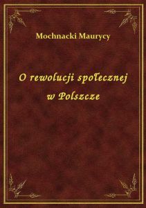 O rewolucji społecznej w Polszcze
