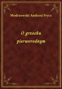 O grzechu pierworodnym