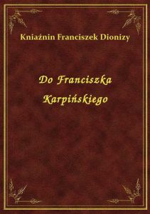 Do Franciszka Karpińskiego