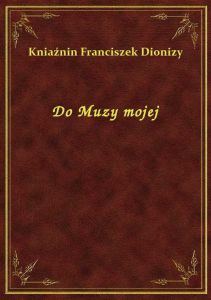 Do Muzy mojej