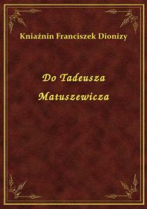 Do Tadeusza Matuszewicza