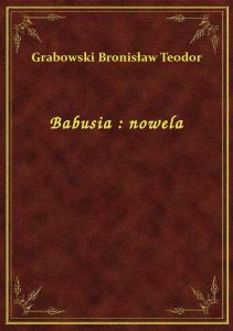 Babusia : nowela