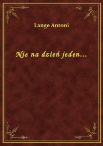Nie na dzień jeden...