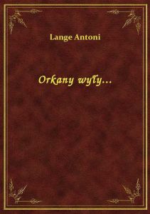 Orkany wyły...