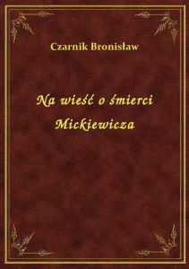 Na wieść o śmierci Mickiewicza