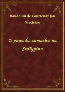 Z powodu zamachu na Stołypina