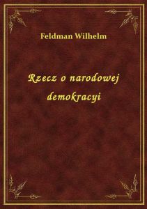 Rzecz o narodowej demokracyi