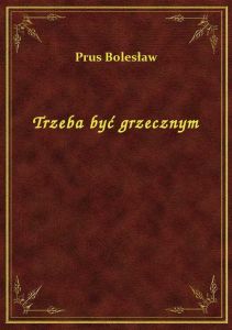 Trzeba być grzecznym