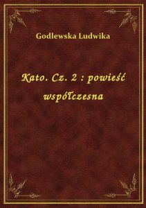 Kato. Cz. 2 : powieść współczesna