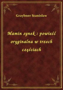 Mamin synek : powieść oryginalna w trzech częściach
