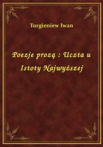 Poezje prozą : Uczta u Istoty Najwyższej