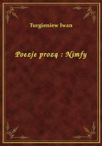 Poezje prozą : Nimfy