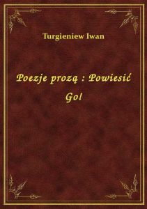 Poezje prozą : Powiesić Go!