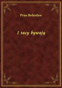 I tacy bywają