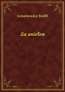 Za aniołem