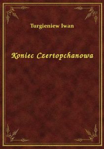 Koniec Czertopchanowa