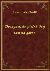 Doczynek do pieśni \Hej tam na górze\