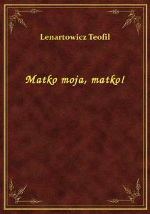 Matko moja, matko!