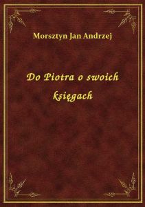 Do Piotra o swoich księgach