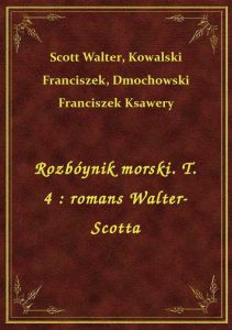 Rozbóynik morski. T. 4 : romans Walter-Scotta