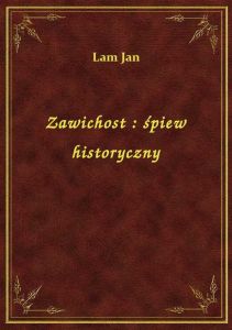 Zawichost : śpiew historyczny