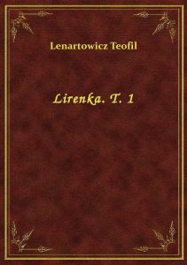 Lirenka. T. 1
