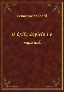 O królu Popielu i o myszach