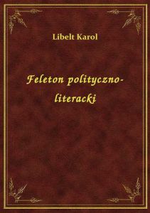 Feleton polityczno-literacki