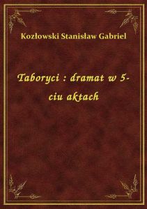 Taboryci : dramat w 5-ciu aktach