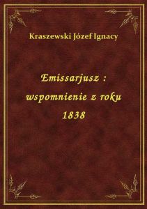 Emissarjusz : wspomnienie z roku 1838