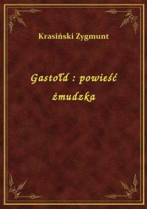 Gastołd : powieść żmudzka