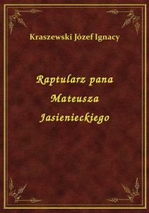 Raptularz pana Mateusza Jasienieckiego