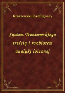 System Trentowskiego treścią i rozbiorem analyki loicznej