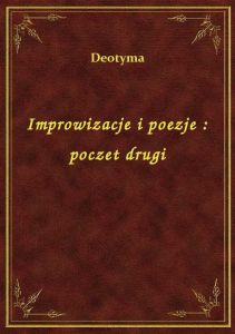Improwizacje i poezje : poczet drugi