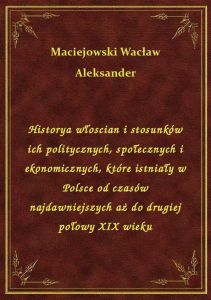 Historya włoscian i stosunków ich politycznych, społecznych i ekonomicznych, które istniały w Polsce