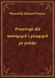 Przestrogi dla mówiących i piszących po polsku