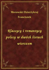 Klassycy i romantycy polscy w dwóch listach wierszem