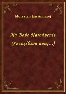 Na Boże Narodzenie (Szczęśliwa nocy...)
