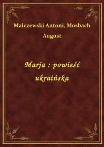 Marja : powieść ukraińska