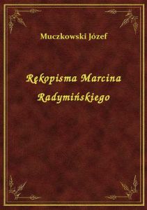 Rękopisma Marcina Radymińskiego