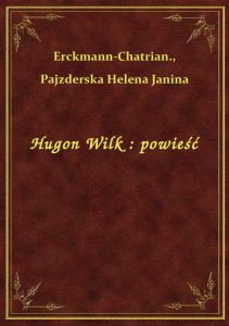Hugon Wilk : powieść