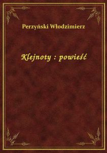 Klejnoty : powieść