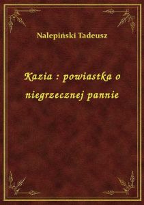 Kazia : powiastka o niegrzecznej pannie